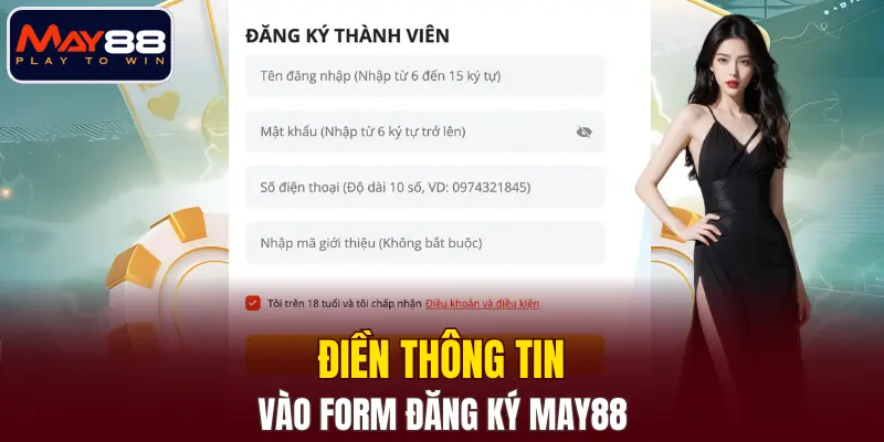 Điền thông tin vào form đăng ký MAY88