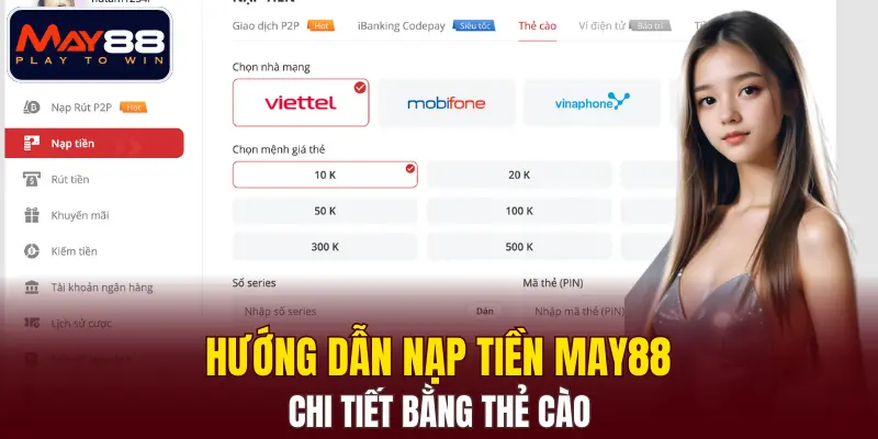 Hướng dẫn nạp tiền MAY88 chi tiết bằng thẻ cào