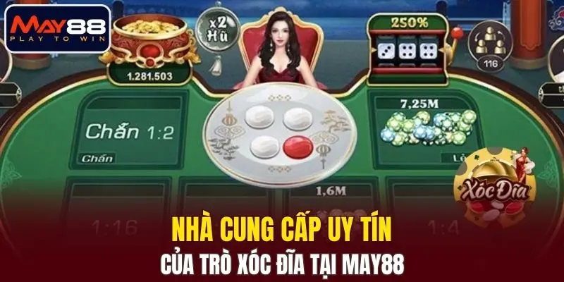 Nhà cung cấp uy tín của trò xóc đĩa tại MAY88