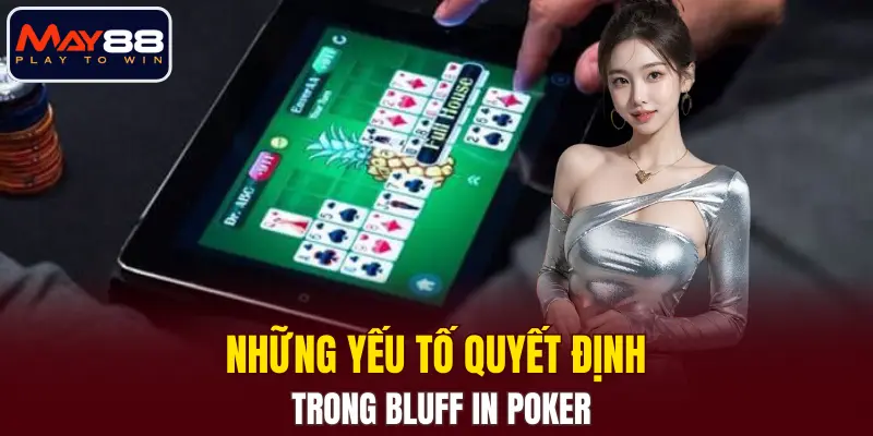 Những yếu tố quyết định trong Bluff in Poker Những yếu tố quyết định trong Bluff in Poker
