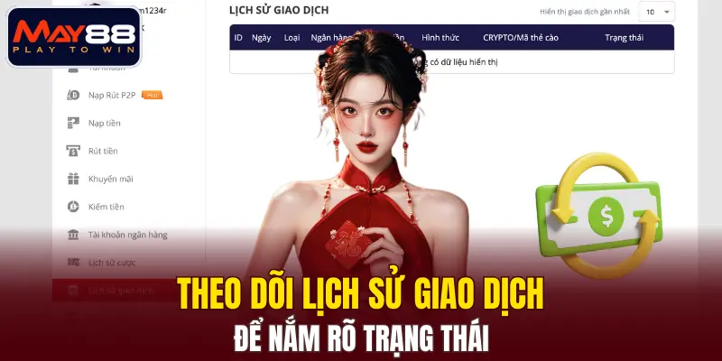 Theo dõi lịch sử giao dịch để nắm rõ trạng thái