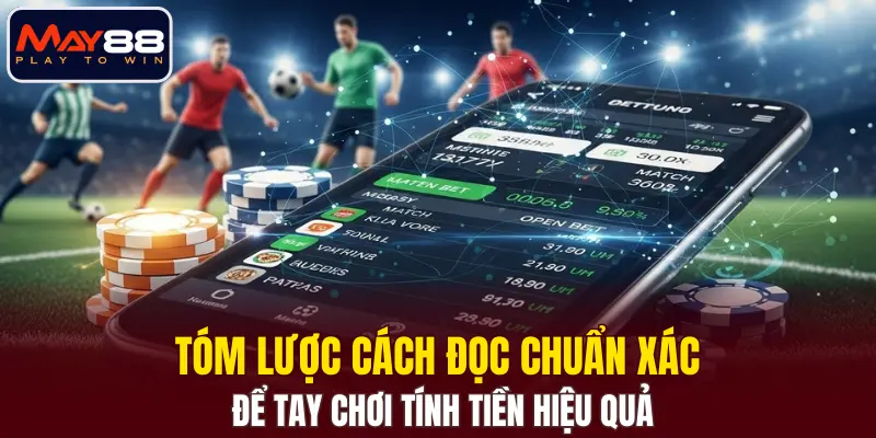 Tóm lược cách đọc chuẩn xác để tay chơi tính tiền hiệu quả Tóm lược cách đọc chuẩn xác để tay chơi tính tiền hiệu quả